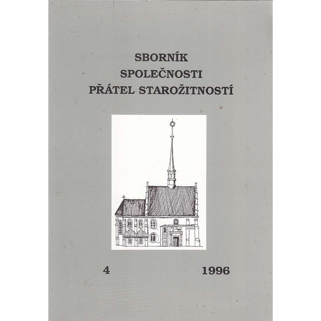 Sborník Společnosti přátel starožitností 1996/4, PhDr. et JUDr. Dobroslavu Líbalovi k významnému životnímu jubileu