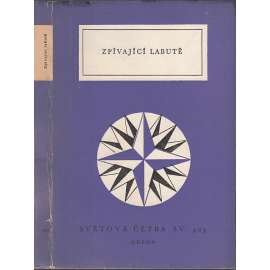 Zpívající labutě - zapomenutí básníci devadesátých let [dekadence a symbolismus v české poezii] (Světová četba, sv. 424)