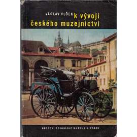 K vývoji českého muzejnictví
