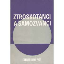 Ztroskotanci a samozvanci ( totalita, komunismus, propaganda )