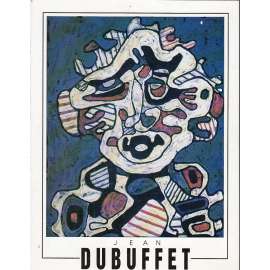 Jean Dubuffet [francouzský malíř a sochař - monografie]