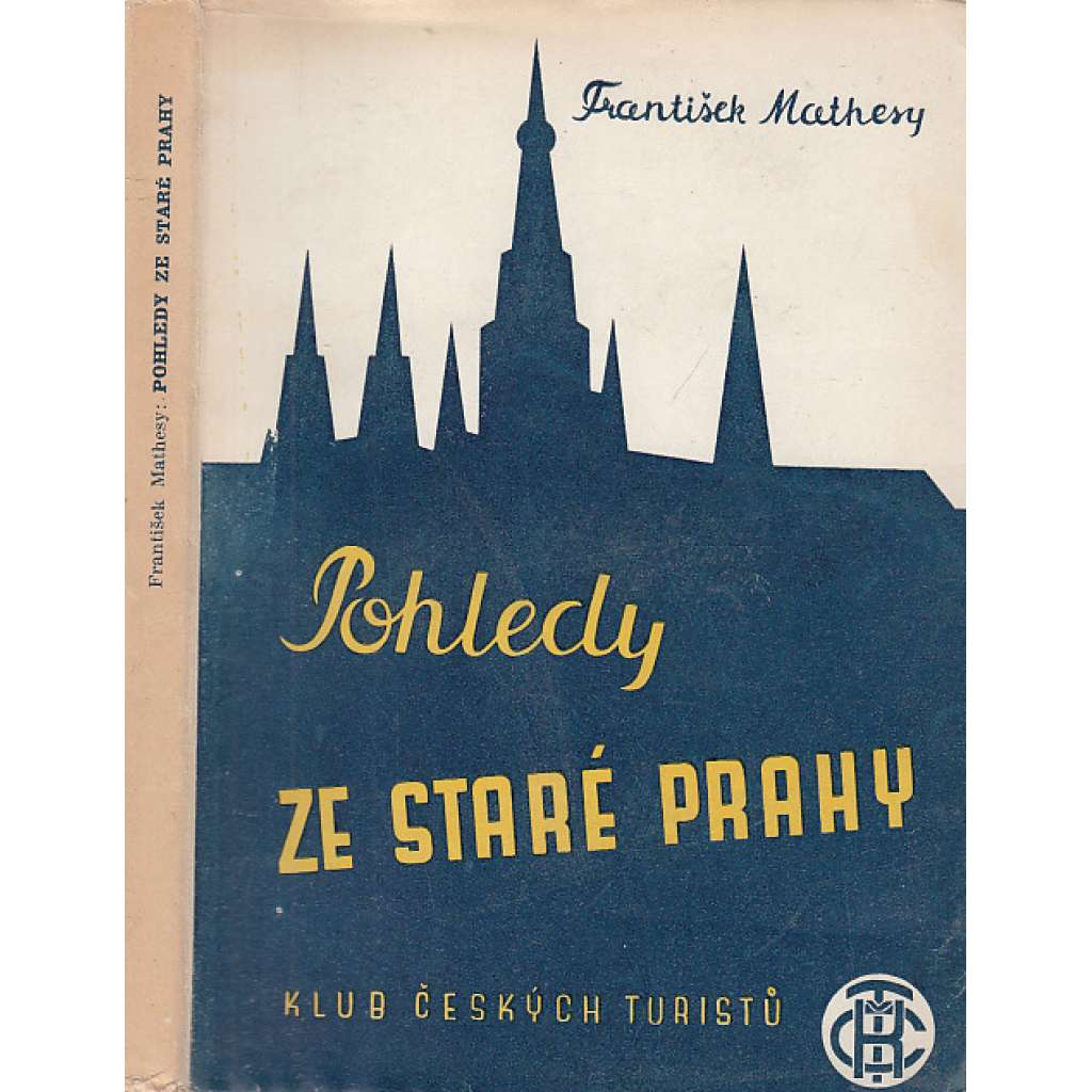 Pohledy ze staré Prahy (Stará Praha, vyprávění, Praha očima včerejška i dneška)