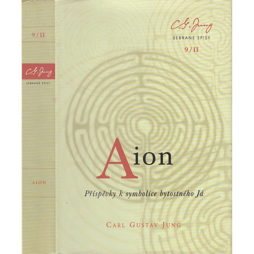 Aion - Příspěvky k symbolice bytostného Já (Carl Gustav Jung - Sebrané spisy 9/II)