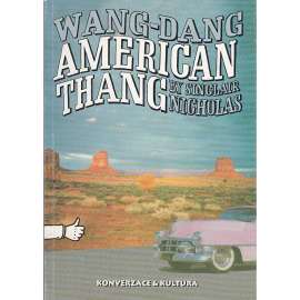Wang-Dang American Thang (Z obsahu: americká angličtina, hovovorá konverzace, kultura)
