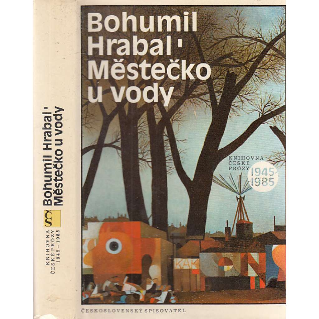 Městečko u vody (Postřižiny, Krasosmutnění, Harlekýnovy milióny) Bohumil Hrabal