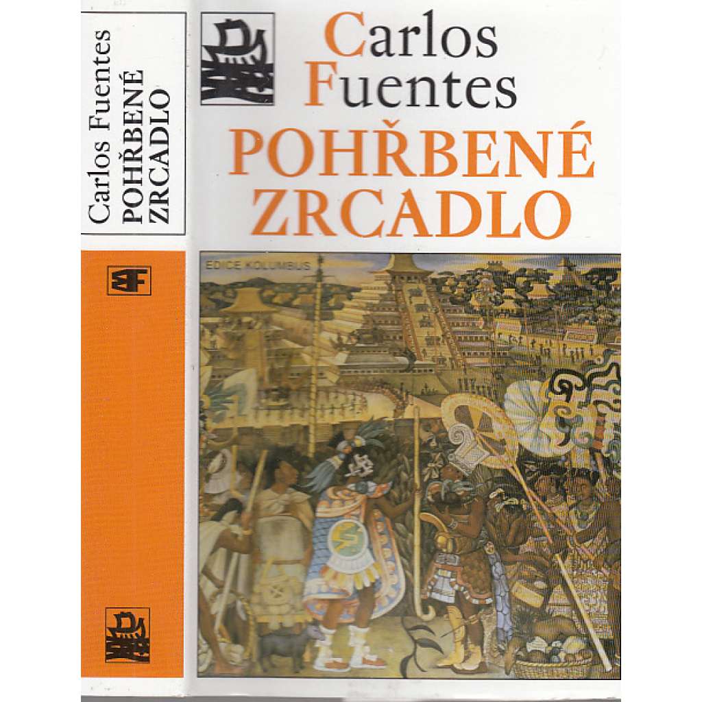 Pohřbené zrcadlo [Latinská Amerika, Mexiko, Jižní a Střední Amerika - kultura a dějiny] (edice Kolumbus)