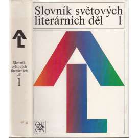 Slovník světových literárních děl (1+2) (Obsahy knih, světová literatura, literární věda apod.)