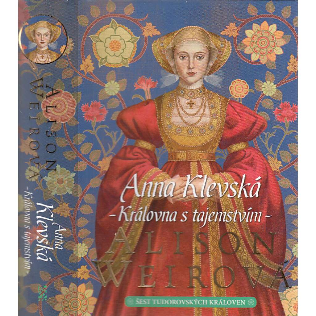 Anna Klevská: Královna s tajemstvím - Šest tudorovských královen (Jindřich VIII.)