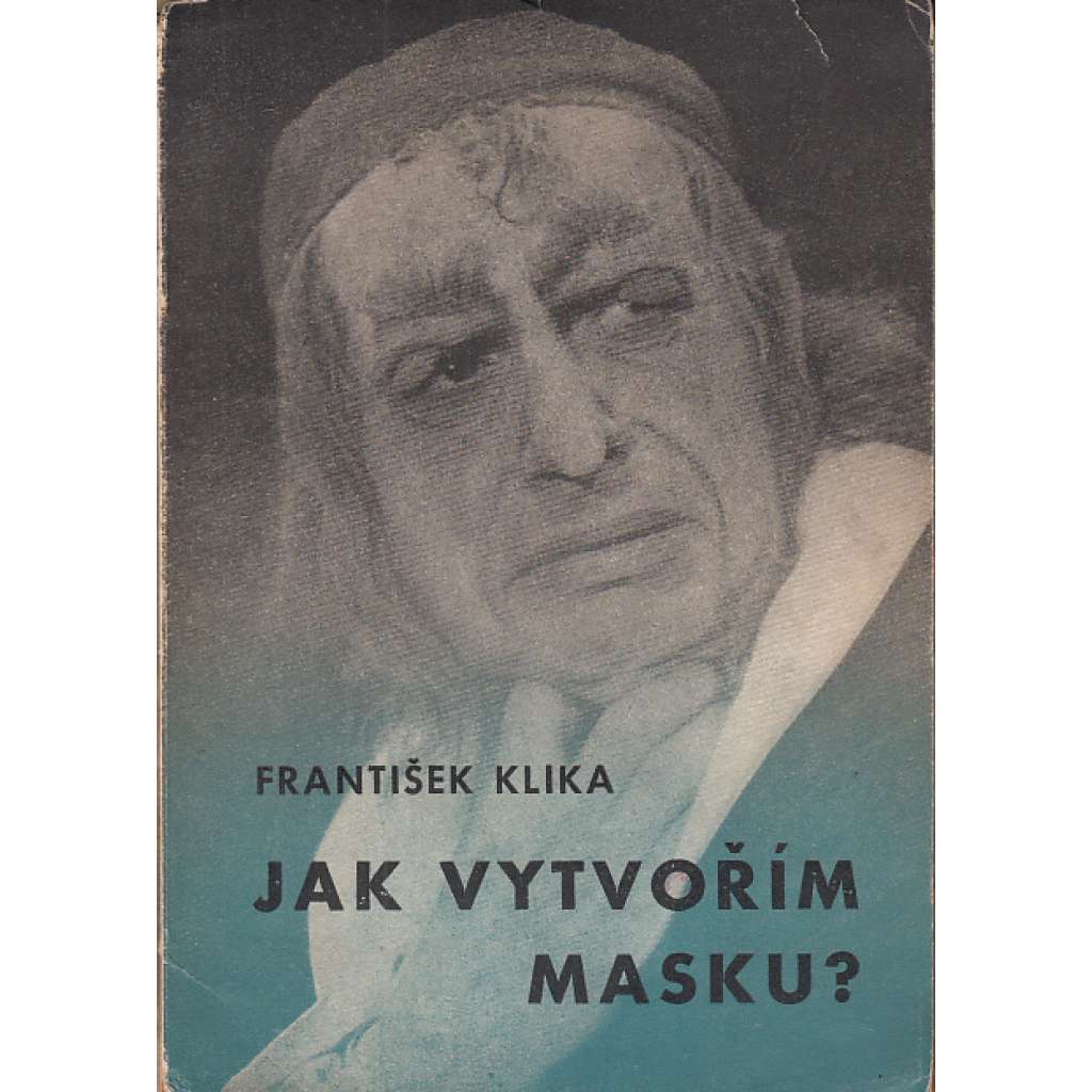 Jak vytvořím masku? [divadlo, líčení, maska]