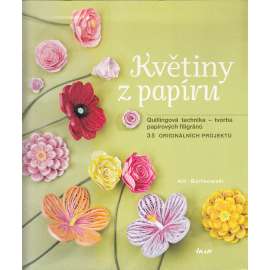 Květiny z papíru (ruční práce) Květiny z papíru (ruční práce)
