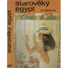 Starověký Egypt [Z obsahu: kulturní dějiny Egypta ve starověku, mj. architektura, pyramidy, faraoni, archeologie, starověk]