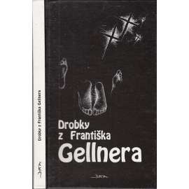 Drobky z Františka Gellnera [František Gellner - dekadentní poezie, výbor z tvorby]