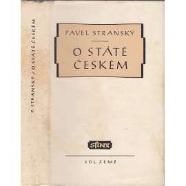 O státě českém - Respublica Bojema (Český stát) Pavel Stránský ze Záp [Kniha popisuje politický systém Čech za stavovské monarchie]