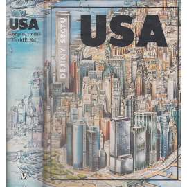 Dějiny státú USA [Spojené státy americké, Amerika, edice Dějiny států NLN]