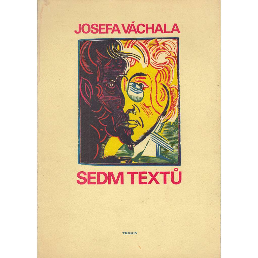Sedm textů Josefa Váchala - Josef Váchal