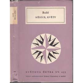 Měsíce, květy  (Světová četba, sv. 277) Měsíce, květy  (Světová četba, sv. 277)