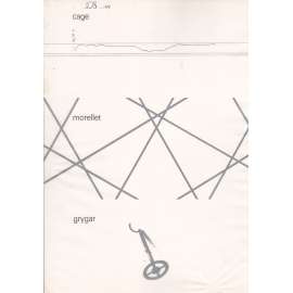 John Cage, Francois Morellet, Milan Grygar - Otevřená forma - Forme ouverte - Open Form