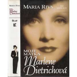 Moje matka Marlene Dietrichová