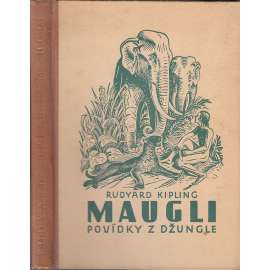 Mauglí - povídky z džungle [Mauglí - ilustrace Zdeněk Burian] 1940