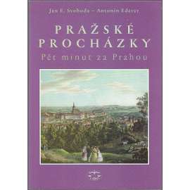 Pražské procházky - pět minut za Prahou [Praha a předměstí, průvodce, architektura, zajímavosti, příroda]