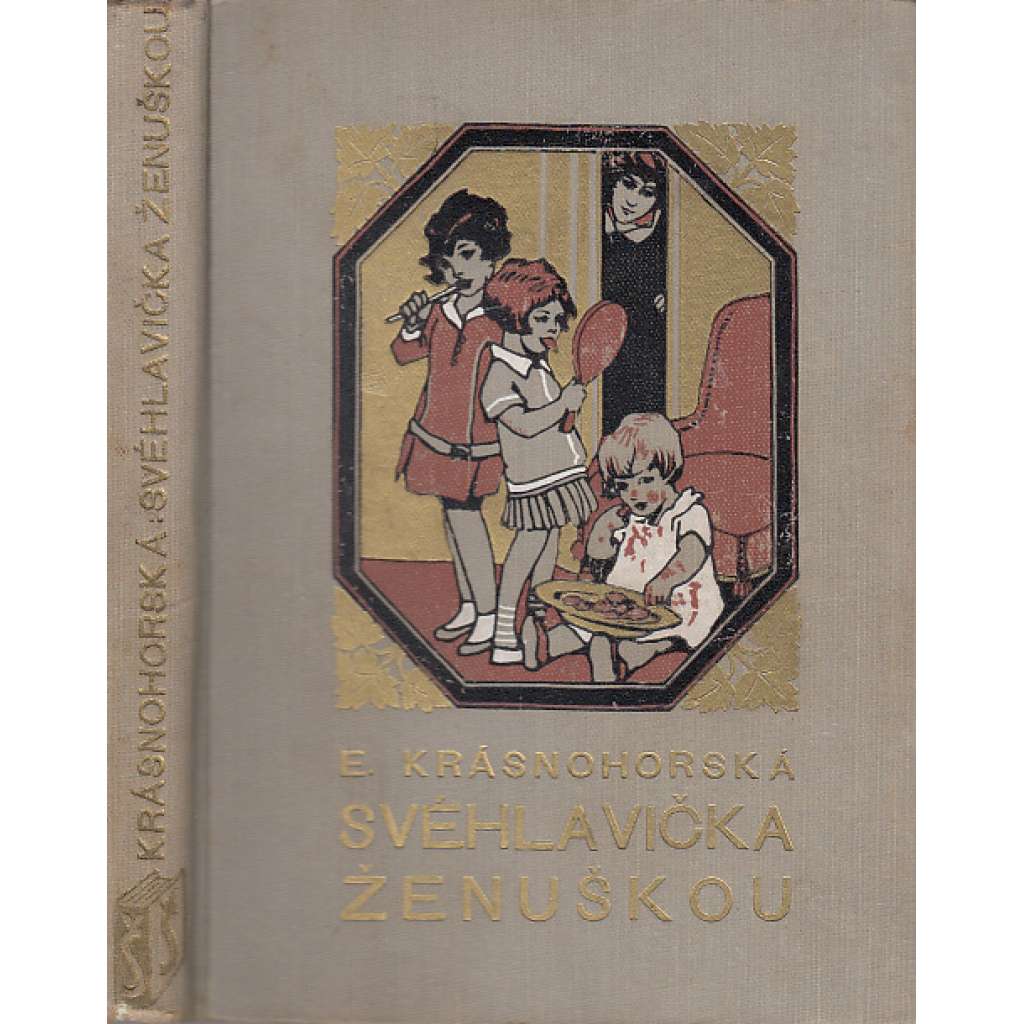 Svéhlavička ženuškou Svéhlavička ženuškou