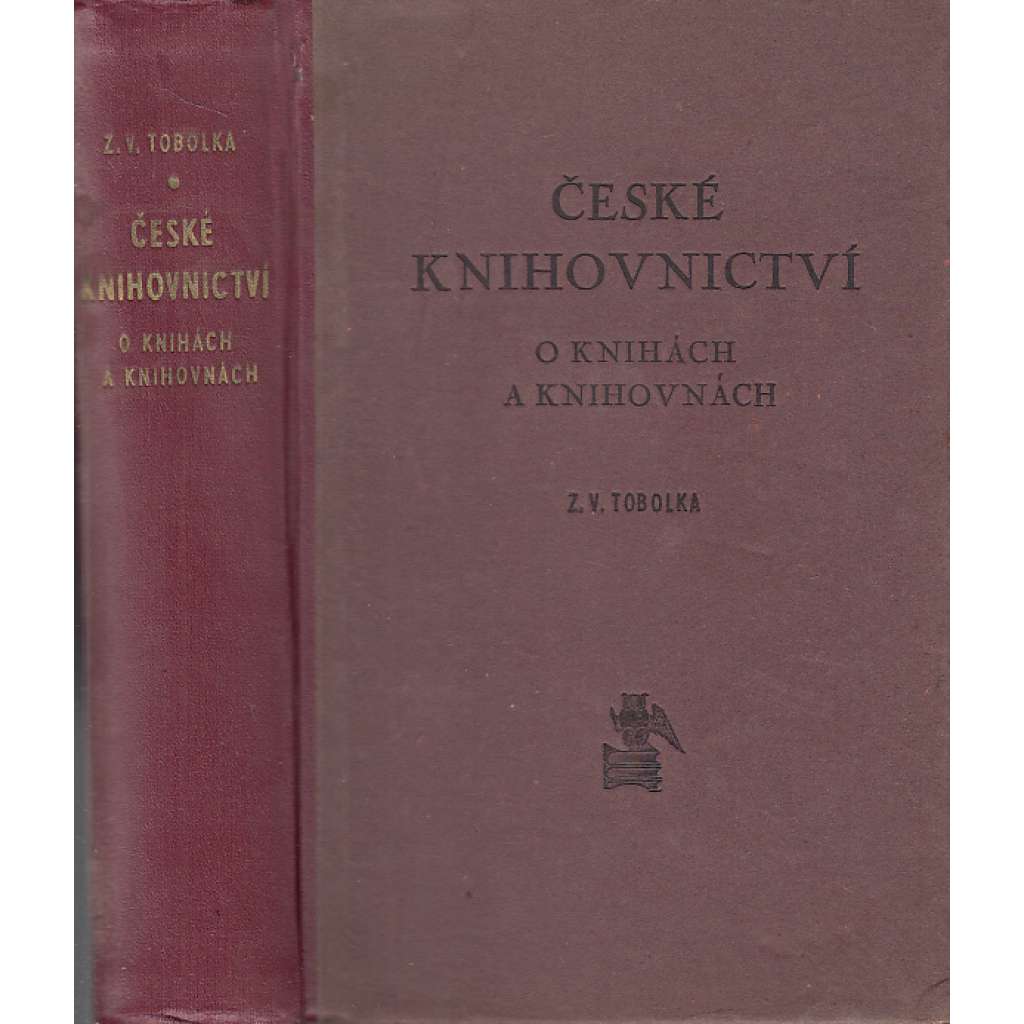 České knihovnictví. O knihách a knihovnách (literární věda, písmo, techniky tisku, evidence aj.)