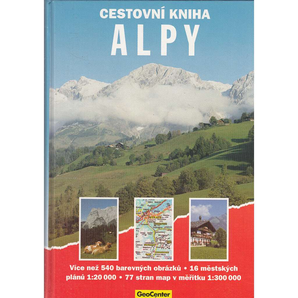 Cestovní kniha. Alpy  [průvodce po Alpách ] HOL