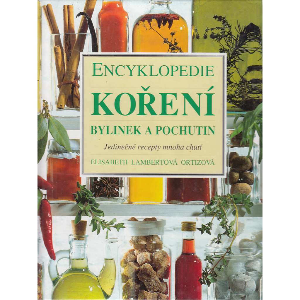 Encyklopedie koření, bylinek a pochutin (kuchařka, bylinky, koření)