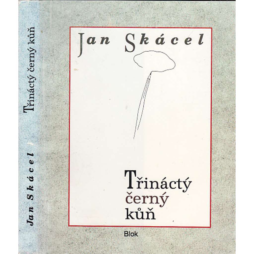 Třináctý černý kůň (Jan Skácel)