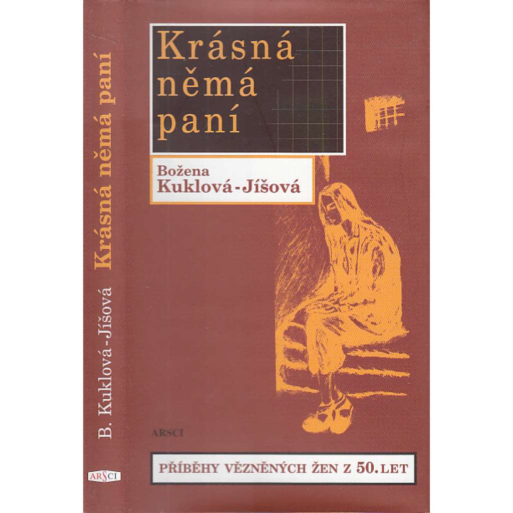 Krásná němá paní [Příběhy vězněných žen z padesátých let]