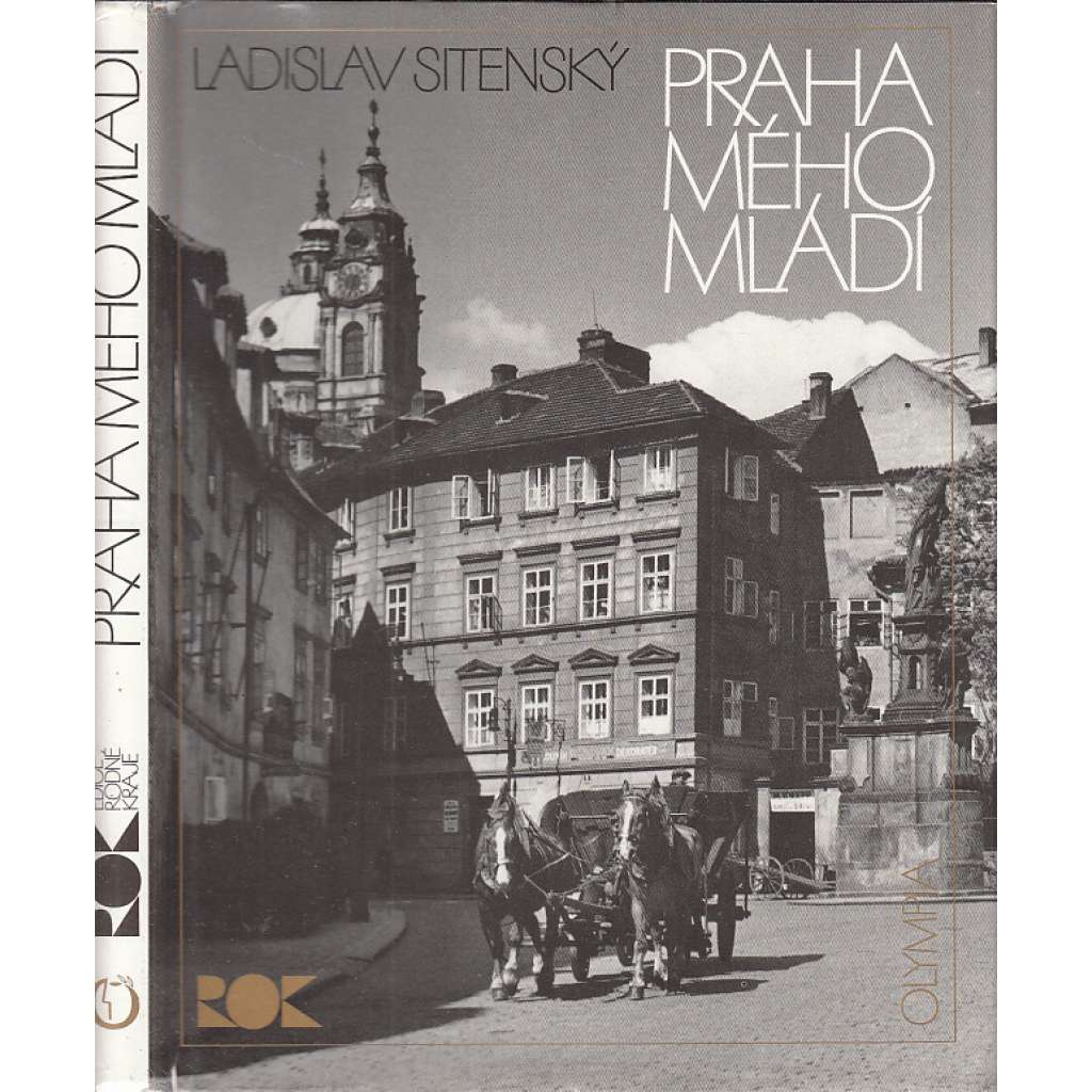 Praha mého mládí (fotografie Ladislav Sitenský)