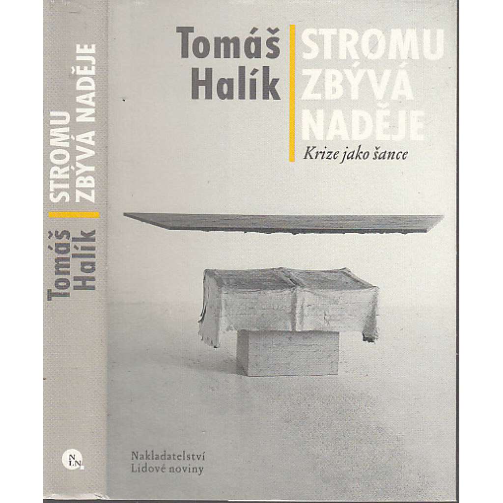 Stromu zbývá naděje [Krize jako šance - soubor esejů - Tomáš Halík]