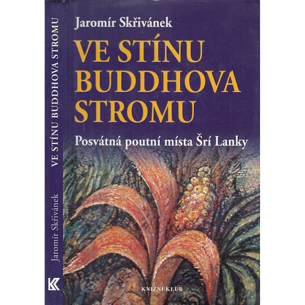 Ve stínu Buddhova stromu - Srí Lanka - Posvátná poutní místa Šrí Lanky