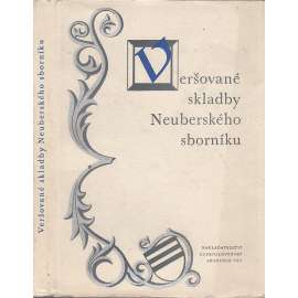 Veršované skladby Neuberského sborníku [edice Památky staré literatury české; Májový sen, O ženitbě, Boj Štěstí s Neštěstím, Veršové o milovníku, Stesk na ženitbu; staročeská milostná lyrika, alegorie, satiry 15. století])