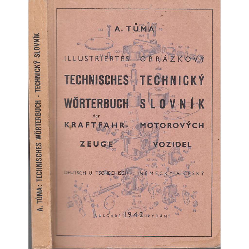 Obrázkový technický slovník motorových vozidel [auto, automobil] Německy a česky (Illustriertes technisches Wörterbuch der Kraffahrzeuge. Deutsch und Tschechisch)