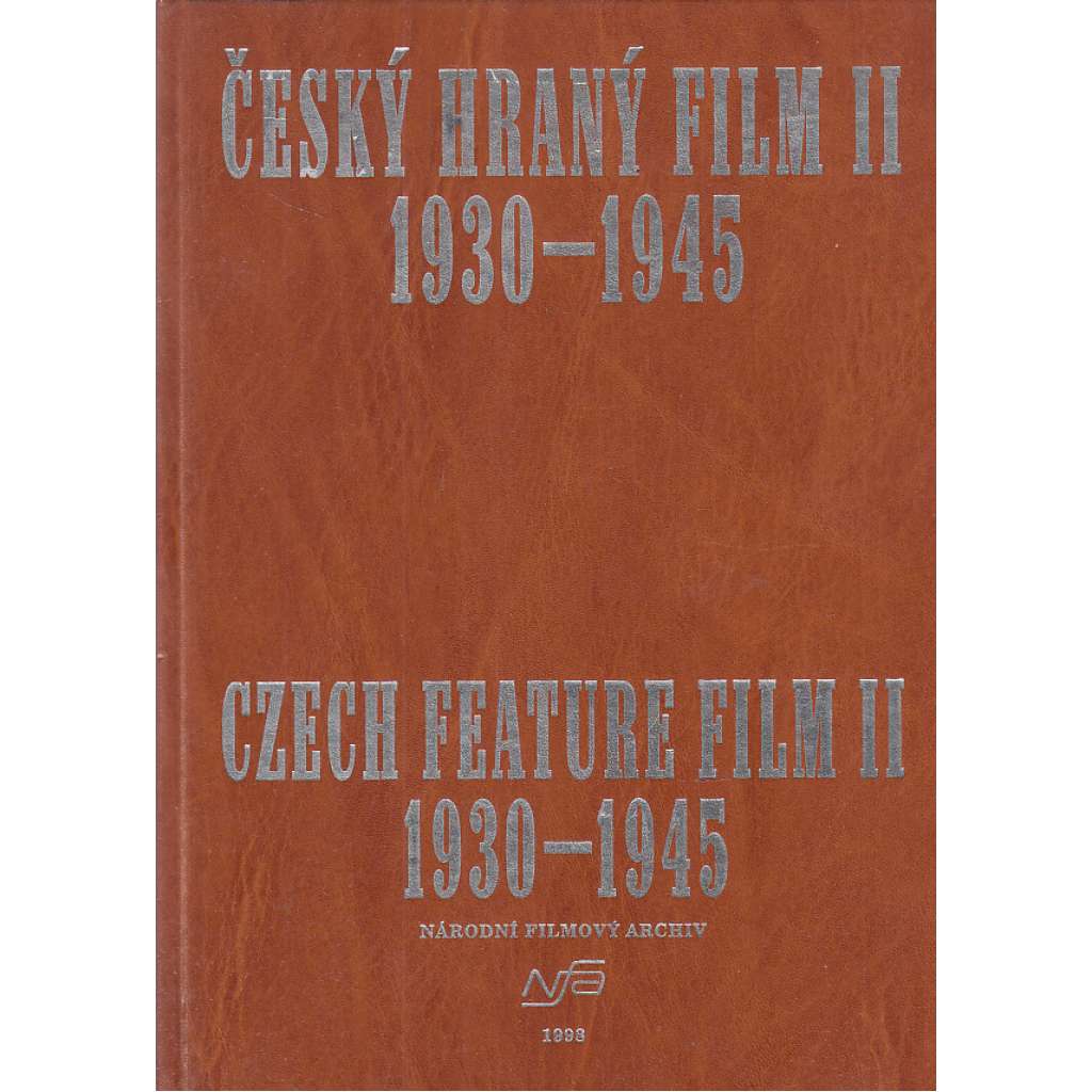 Český hraný film II. (1930-1945) [encyklopedie českých filmů a herců; herci, herečky, kino, biograf, Barrandov]