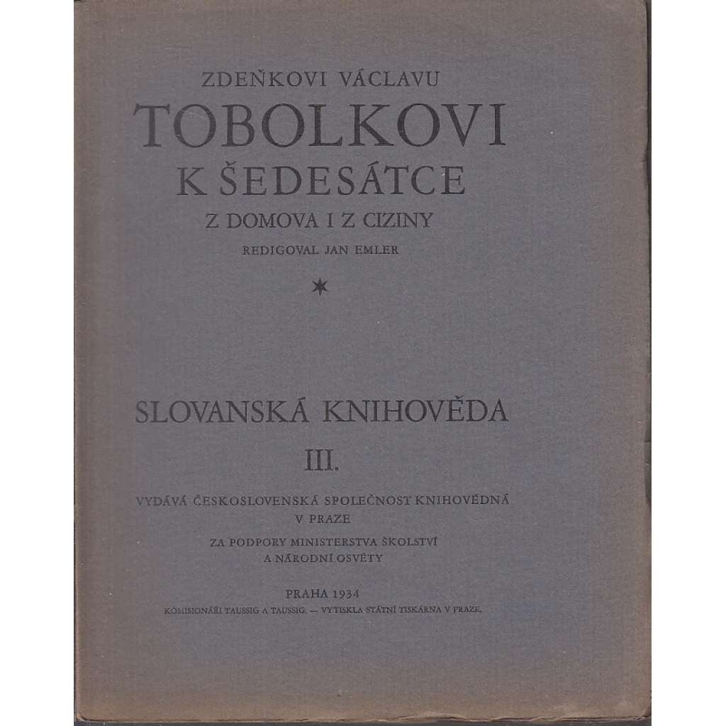 Zdeňkovi Tobolkovi k šedesátce - Slovanská knihověda 1934 (Sborník studií z oboru kodikologie)