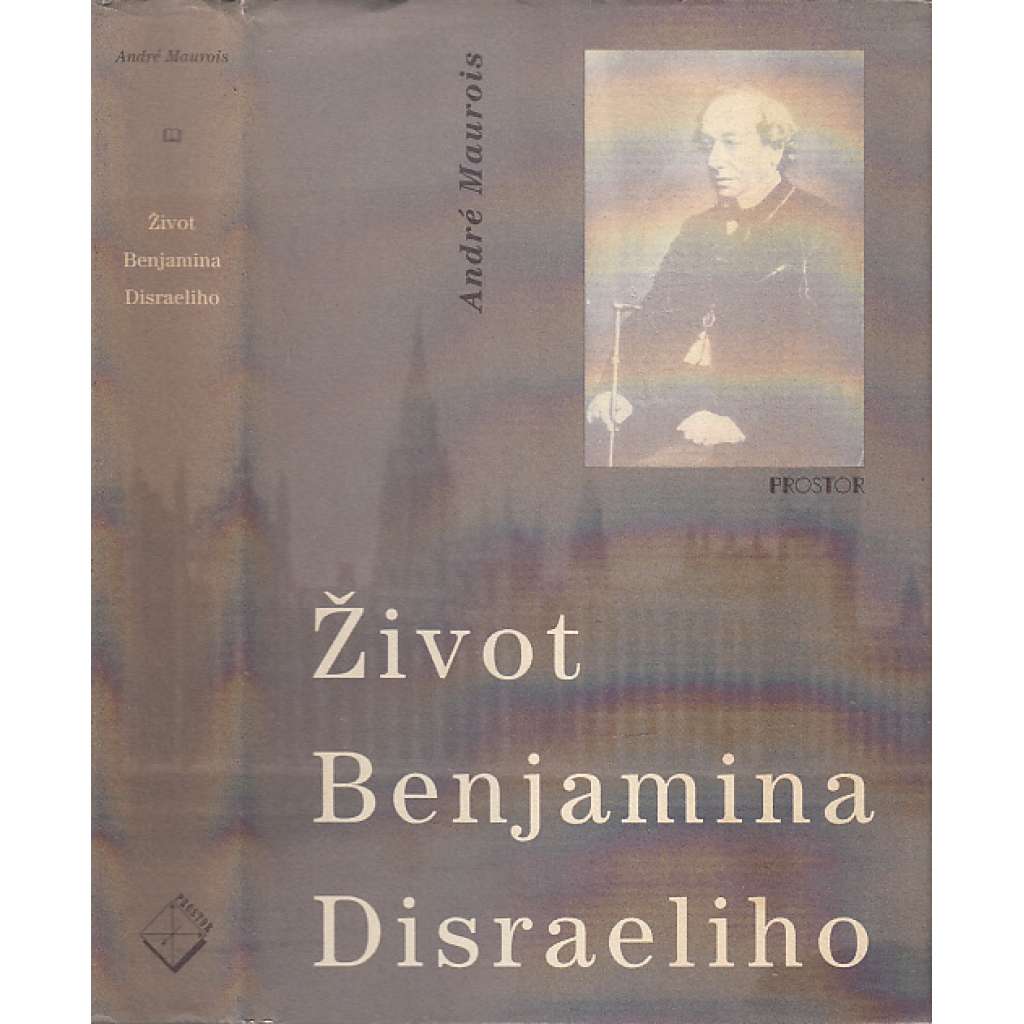 Život Benjamina Disraeliho [Benjamin Disraeli - premiér Velká Británie, Anglie]