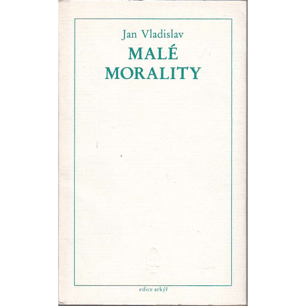 Malé morality (edice Arkýř, exilové vydání)