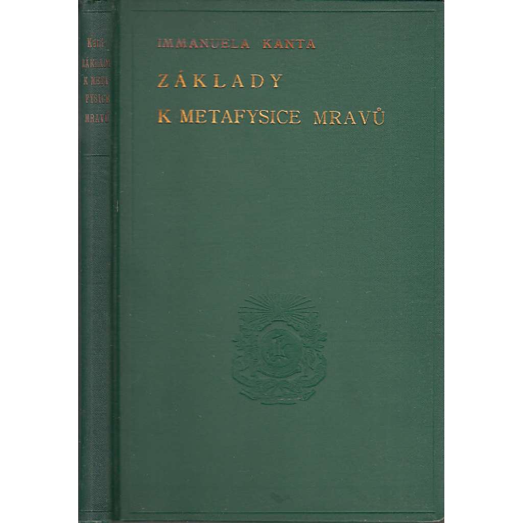 Základy k metafysice mravů [Základy metafyziky mravů] - Kant