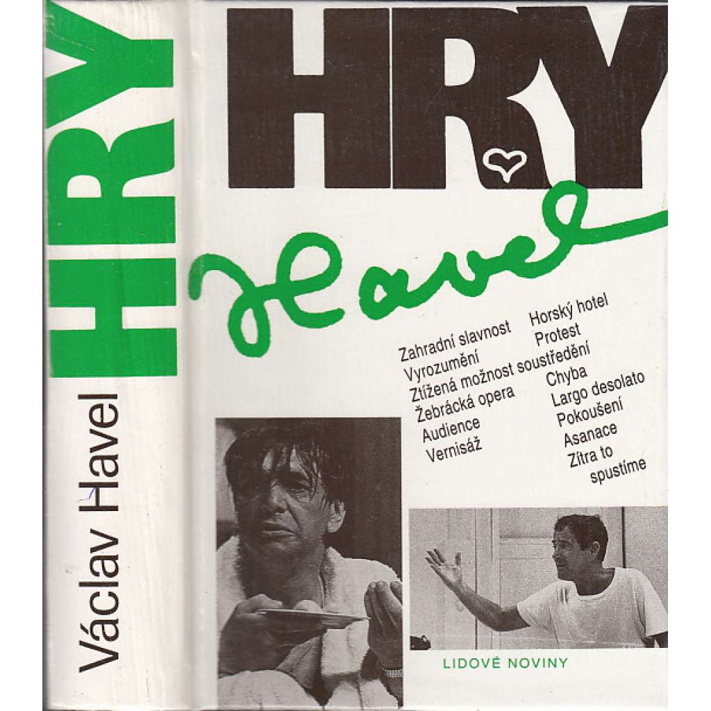 Hry (Václav Havel) Zahradní slavnost, Vyrozumění, Ztížená možnost soustředění, Žebrácká opera, Audience, Vernisáž, Horský hotel, Protest, Chyba, Largo desolato, Pokoušení, Asanace, Zítra to spustíme (soubor divadelních her z let 1963-1988, divadlo)