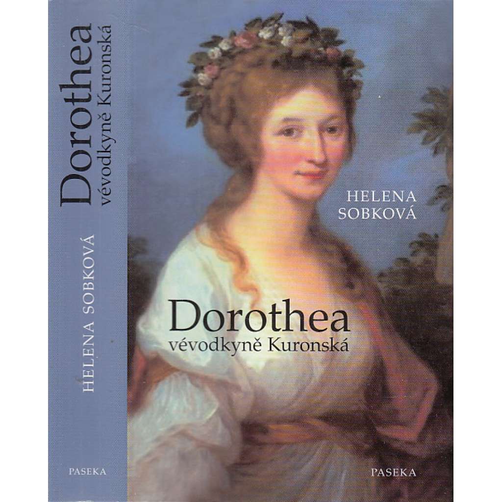 Dorothea vévodkyně Kuronská [von Biron - údajná matka Boženy Němcové]