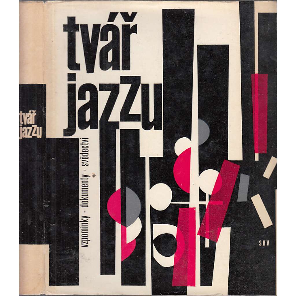 Tvář jazzu [jazz, dějiny jazzové hudby v USA 1.pol.20. stol. - paměti, dokumenty, vzpomínky]
