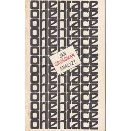 Analýzy [Jan Grossman - Výbor studií, úvah, kritických článků o divadle a literatuře; divadelní kritika] (edice Orientace)