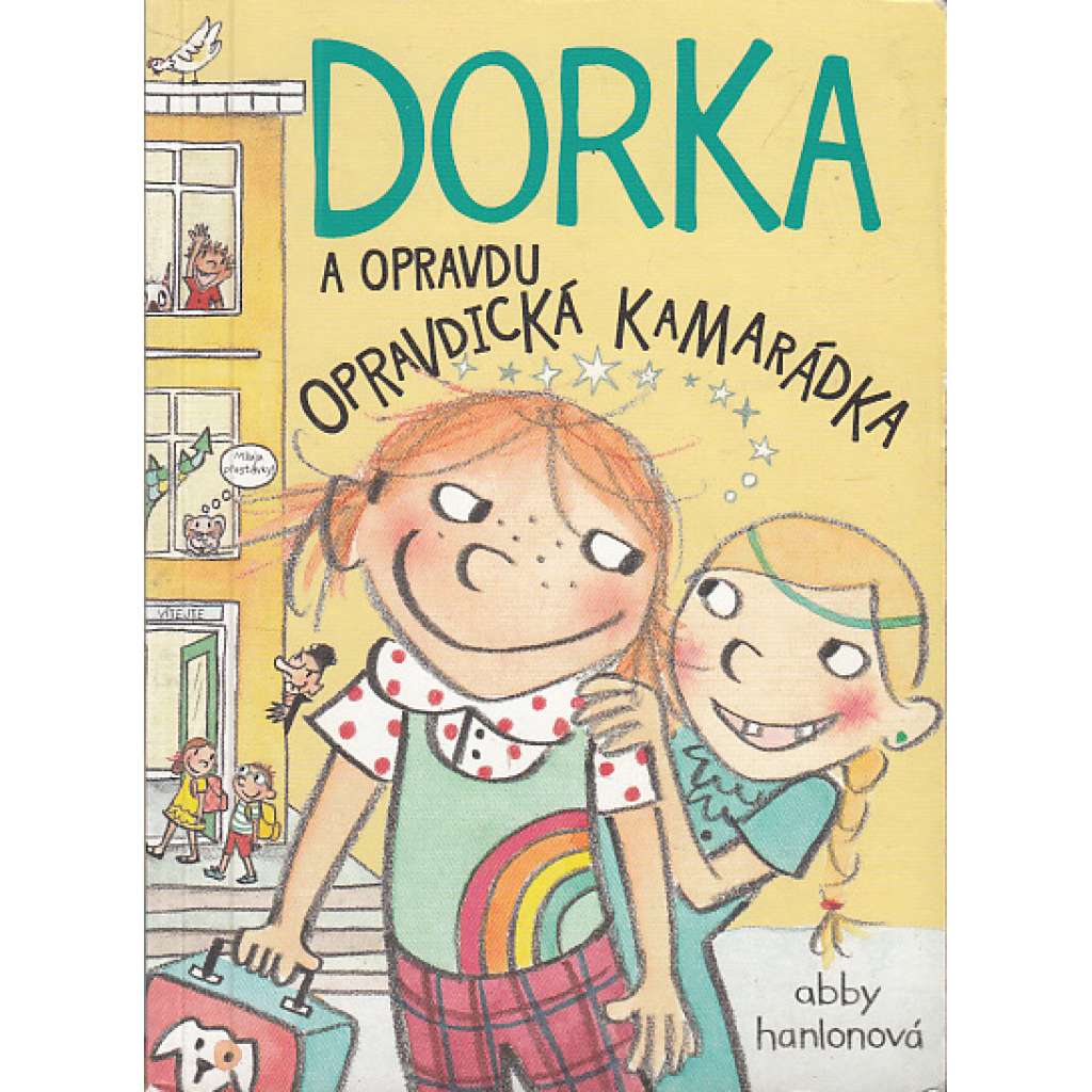 Dorka a opravdu opravdická kamarádka