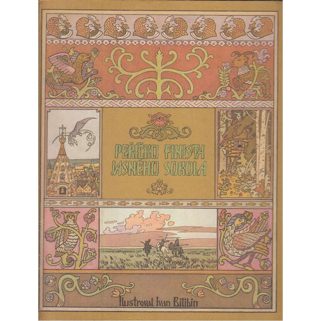 Peříčko Finista Jasného sokola - Ruské lidové pohádky (Bilibin ilustroval)