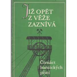 Již opět z věže zaznívá. Čtrnáct hornických písní (Hornická Příbram - hornictví)