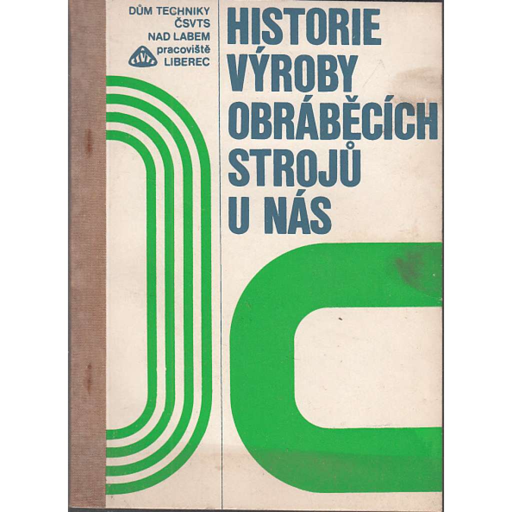 Historie výroby obráběcích strojů u nás (obráběcí stroje)