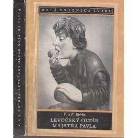 Levočský oltár Majstra Pavla [Levoča, Majster Pavol, Mistr Pavel z Levoče, oltář, dřevořezba, sochař; hlubotisk]