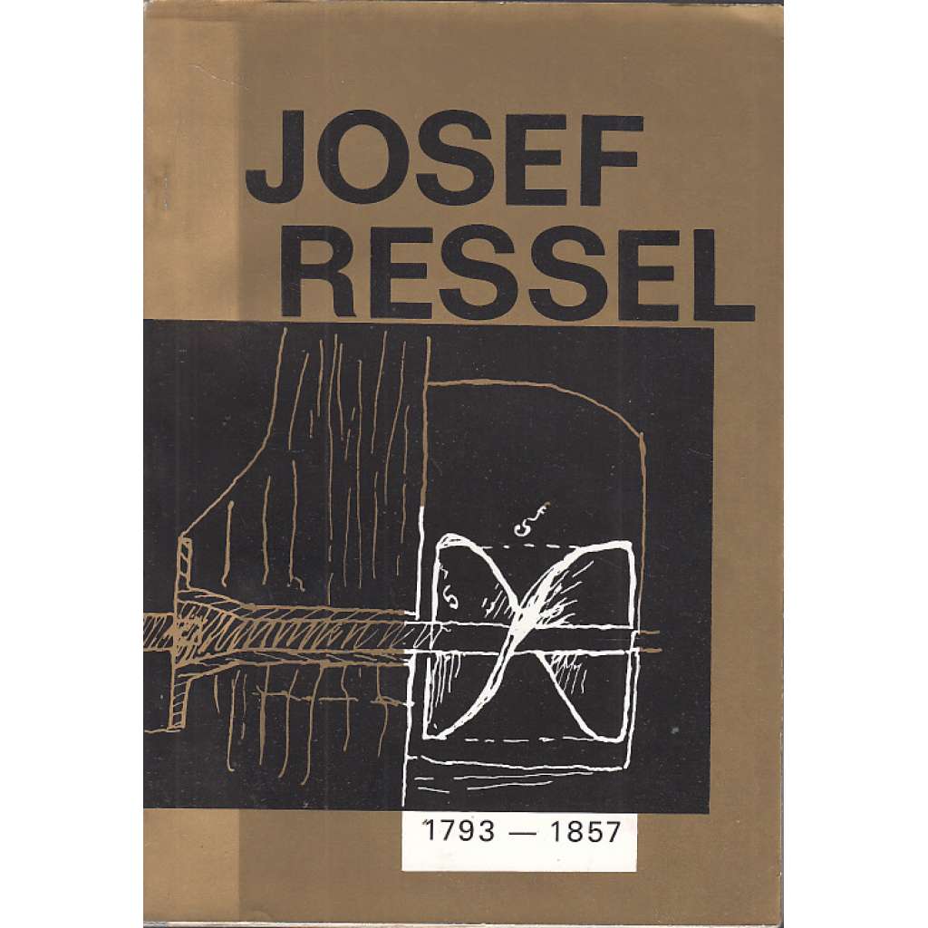 Josef Ressel 1793-1857, život a dílo